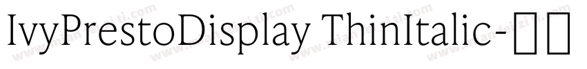 IvyPrestoDisplay ThinItalic字体转换